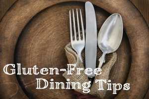 Gluten Free Dining Tips
